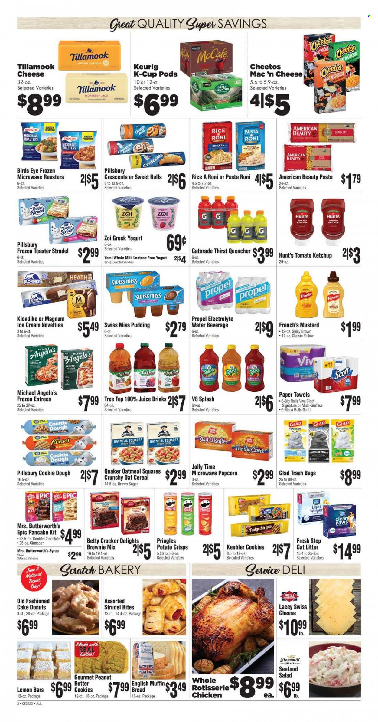 thumbnail - Rosauers Flyer - 05/31/2023 - 06/06/2023 - Sales products - bread, english muffins, strudel, donut, muffin, sweet rolls, brownie mix, oranges, seafood, spaghetti, chicken roast, pancakes, Pillsbury, Bird's Eye, Quaker, ready meal, seafood salad, Monterey Jack cheese, swiss cheese, greek yoghurt, pudding, Swiss Miss, Magnum, ice cream, Reese's, parmigiana, cookies, fudge, butter cookies, Keebler, potato crisps, Pringles, Cheetos, popcorn, salty snack, cane sugar, oatmeal, oats, cereals, rice, cinnamon, mustard, ketchup, syrup, juice, fruit drink, Gatorade, water, coffee capsules, McCafe, K-Cups, Keurig, Green Mountain, Scott, kitchen towels, paper towels, Gain, Hask, bag, trash bags, cat litter, Paws, Fresh Step, electrolyte drink. Page 2.