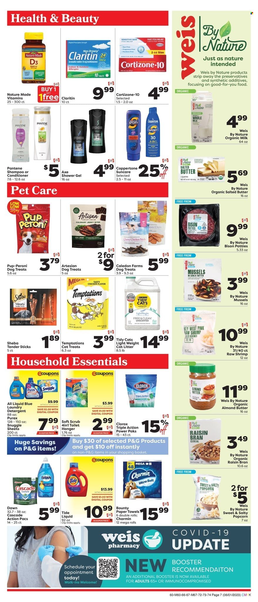thumbnail - Weis Flyer - 06/01/2023 - 06/21/2023 - Sales products - mussels, shrimps, jerky, organic milk, almond butter, salted butter, Bounty, popcorn, cereals, Raisin Bran, beer, kitchen towels, paper towels, Charmin, detergent, Clorox, Cascade, Snuggle, Tide, laundry detergent, Purex, shampoo, shower gel, conditioner, Pantene, fragrance, Axe, cat litter, animal treats, Purina, Pup-Peroni, Nature Made, vitamin D3, dietary supplement, Claritin. Page 7.