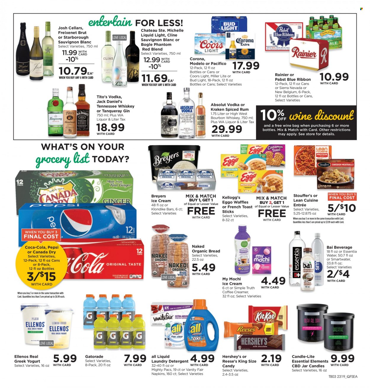 thumbnail - QFC Flyer - 06/07/2023 - 06/13/2023 - Sales products - bread, waffles, Jack Daniel's, Lean Cuisine, ready meal, greek yoghurt, creamer, ice cream, Reese's, Hershey's, Stouffer's, Kellogg's, Candy, Canada Dry, Coca-Cola, Pepsi, soft drink, Bai, Gatorade, Smartwater, water, white wine, wine, alcohol, Sauvignon Blanc, Bogle, bourbon, gin, rum, spiced rum, Tennessee Whiskey, vodka, whiskey, Absolut, bourbon whiskey, whisky, beer, Bud Light, Corona Extra, Modelo, Pabst Blue Ribbon, Pabst, napkins, detergent, laundry detergent, Brut, candle, electrolyte drink, Miller Lite, Coors. Page 5.